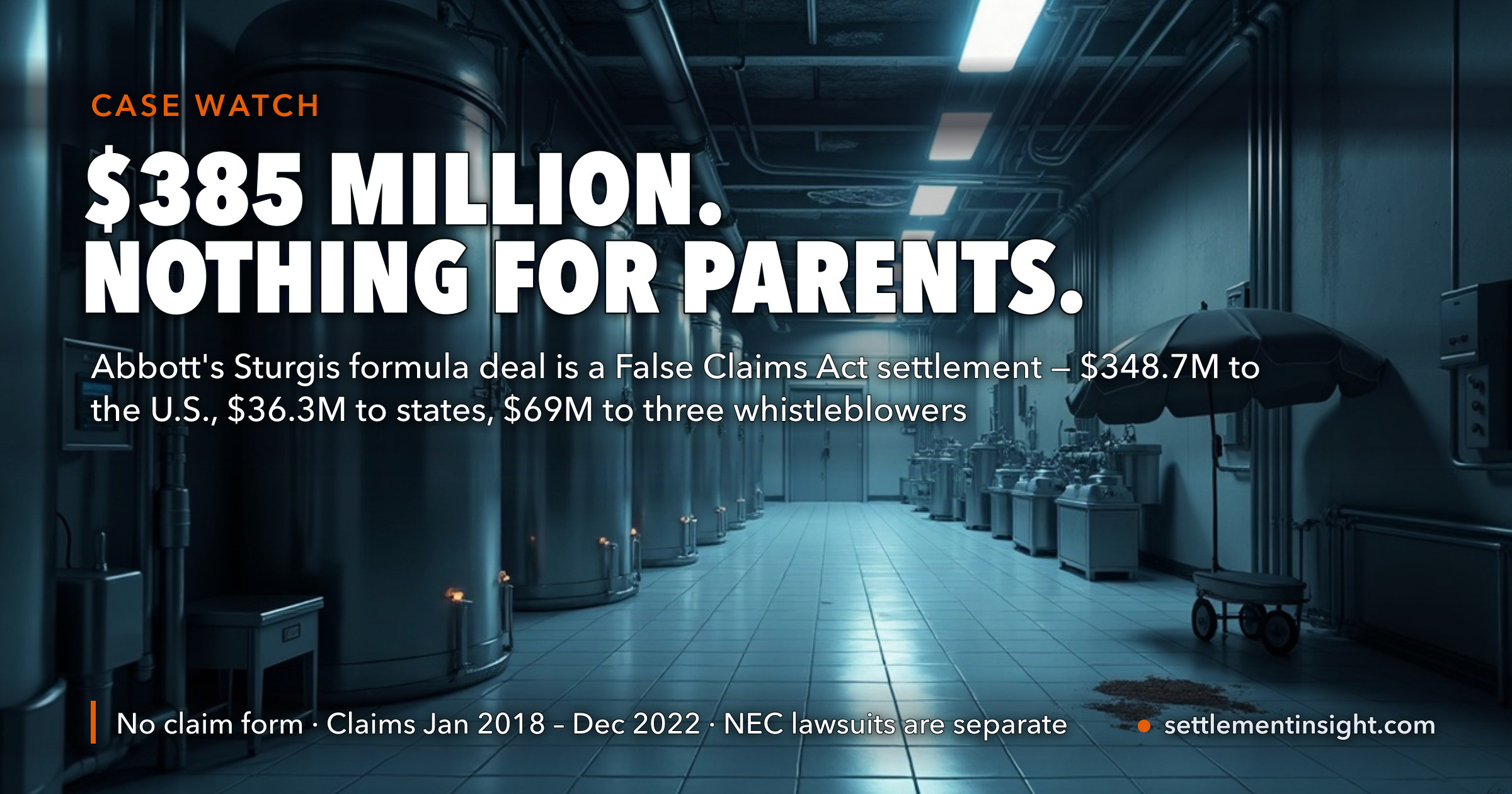 Abbott Will Pay $385 Million Over the Sturgis Formula Plant. Three Former Employees Get $69 Million of It. Parents Get Nothing From This One — the Money Goes to the Treasury and to State WIC and Medicaid Programs, and the NEC Lawsuits That Actually Pay Families Are a Different Case Entirely — key figures at a glance