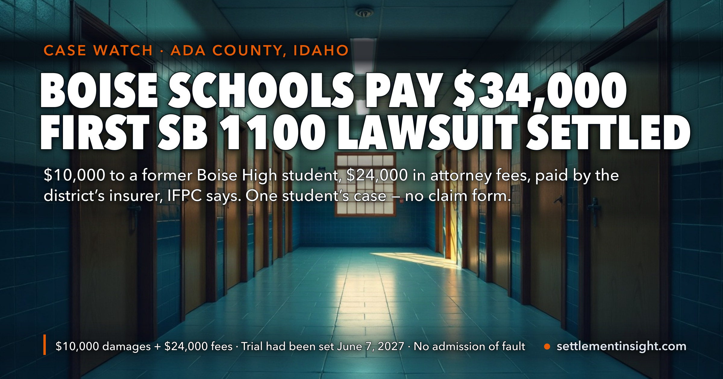 Boise School District Settlement: $34,000 Ends Idaho’s First Bathroom-Law Lawsuit — $10,000 for the Student, $24,000 for Her Lawyers, Paid by the Insurer, IFPC Says, Months Before a June 7, 2027 Trial — key figures at a glance