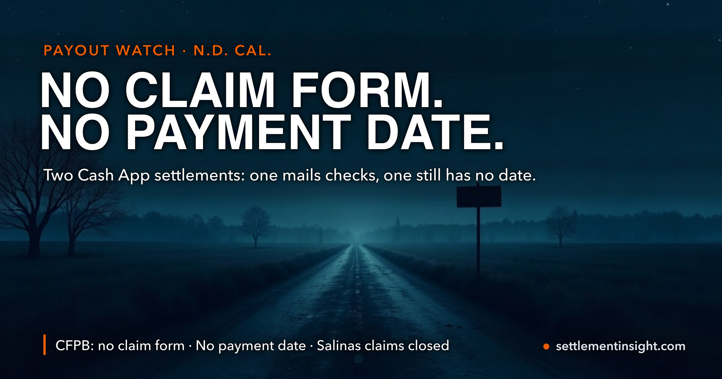 One Cash App Settlement Is Mailing Checks to People Who Never Filed Anything. The Other Took Your Claim in 2024, Won Final Approval in March 2025, and Still Has No Payment Date — key figures at a glance