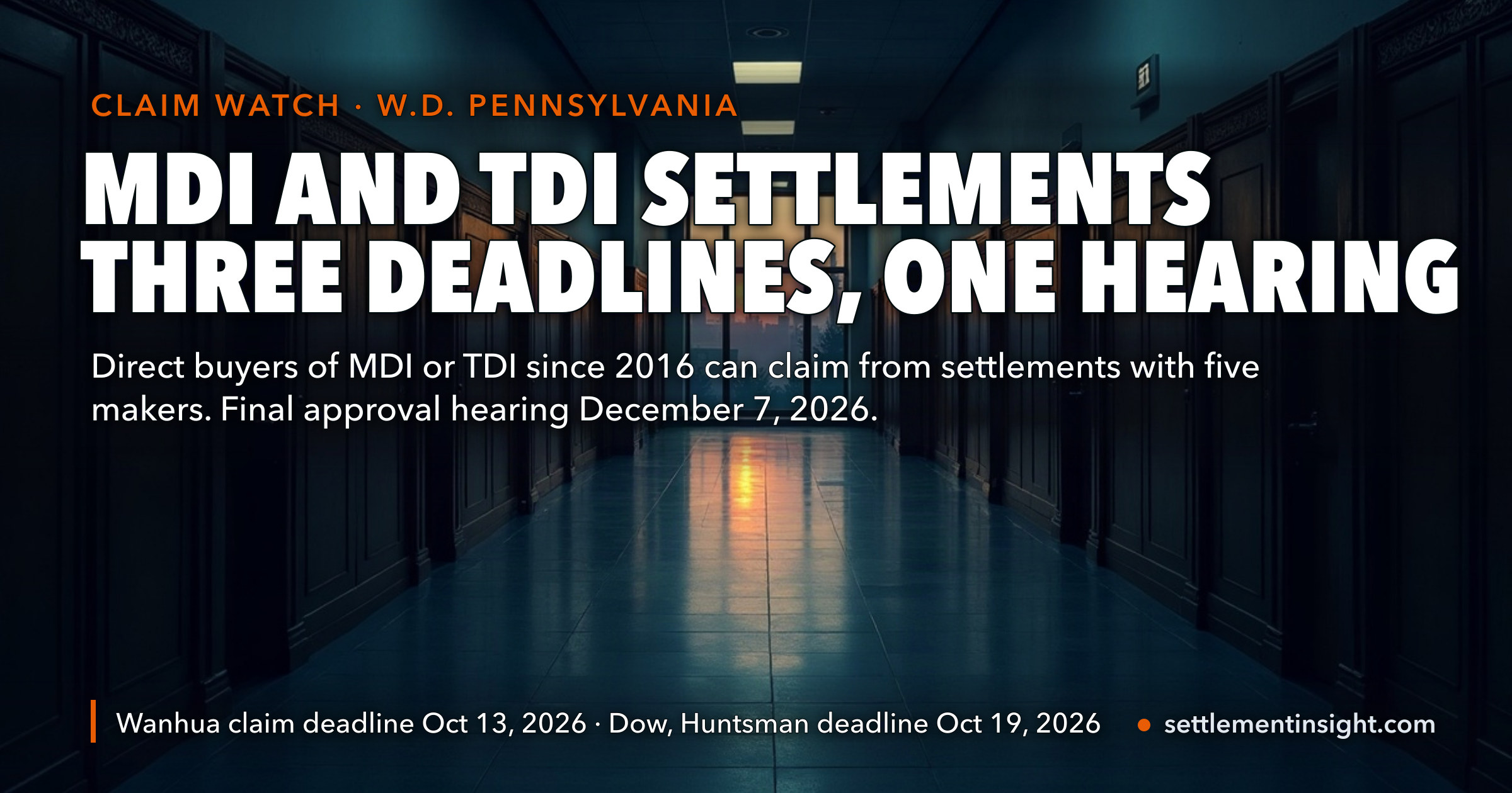 Three Claim Deadlines in Three Weeks for the MDI and TDI Price-Fixing Settlements — Wanhua October 13, Dow and Huntsman October 19, BASF and Covestro November 2 — and Only Businesses That Bought the Chemicals Directly Can Claim — key figures at a glance
