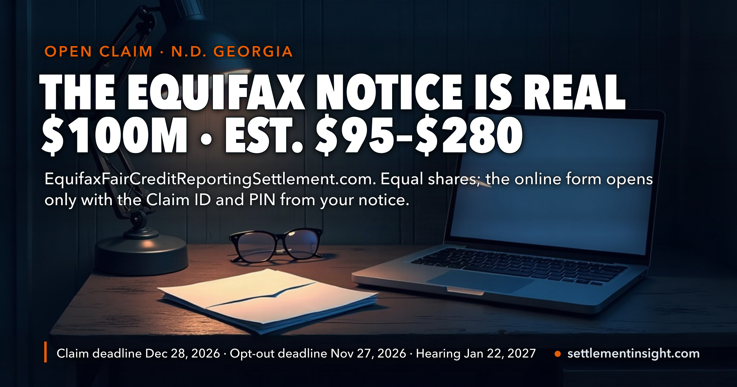 The Equifax Fair Credit Reporting Settlement Notice Is Real: $100 Million, an Estimated $95 to $280 Per Claim, and an Online Form That Opens Only With the Claim ID and PIN From Your Notice. Claims Close December 28, 2026 — key figures at a glance