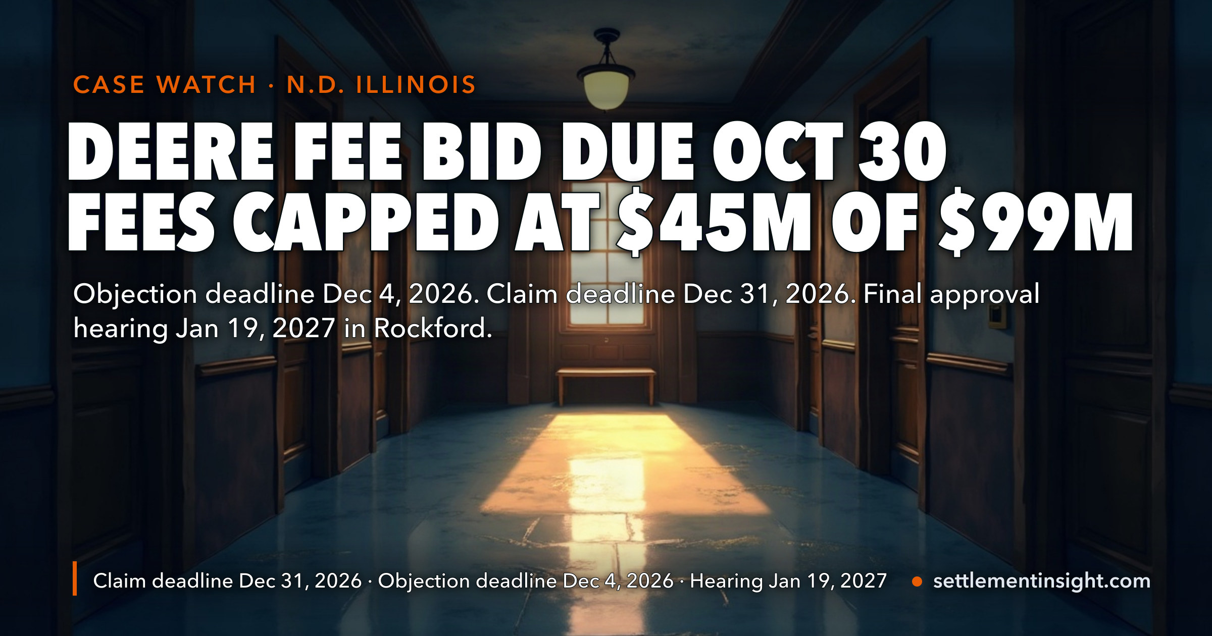 John Deere’s $99 Million Settlement: Class Lawyers Must File Their Fee Request by October 30 — Up to $45 Million Plus $6 Million in Costs. One of the Farms That Sued Has Already Objected, Estimating $240 to $395 per Claimant. — key figures at a glance