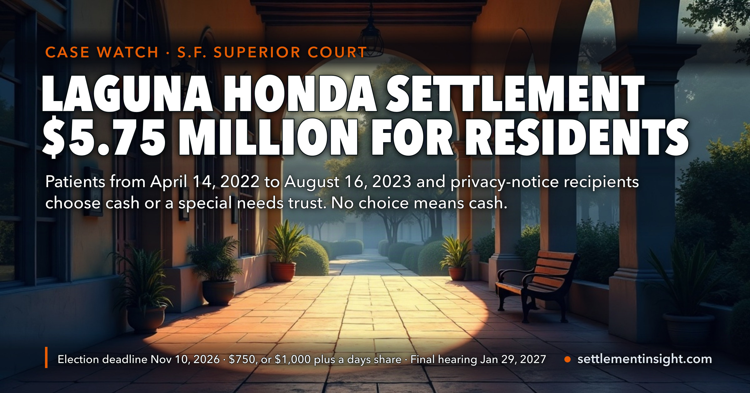 The $5.75 Million Laguna Honda Settlement Offers Residents $1,000 Plus a Share Based on Days Lived, or $750 After a Privacy Notice — November 10, 2026 Is the Deadline to Choose Cash or a Special Needs Trust, and Doing Nothing Means Cash — key figures at a glance