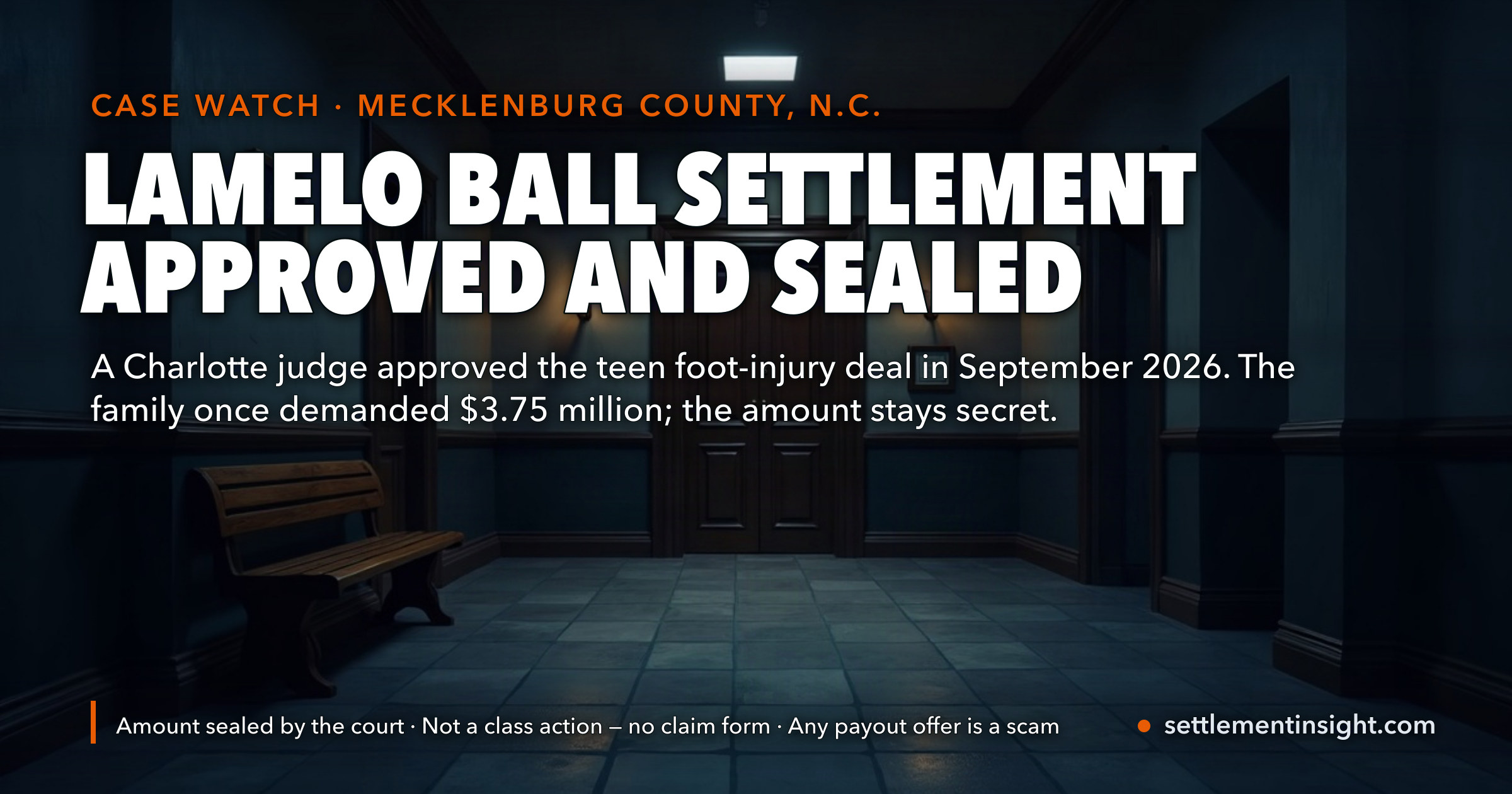 The LaMelo Ball Settlement Is Approved — and Sealed: A Charlotte Judge Signed Off in September 2026 on the Teen Foot-Injury Case That Once Demanded $3.75 Million, but the Amount Stays Secret and There Is Nothing to Claim — key figures at a glance