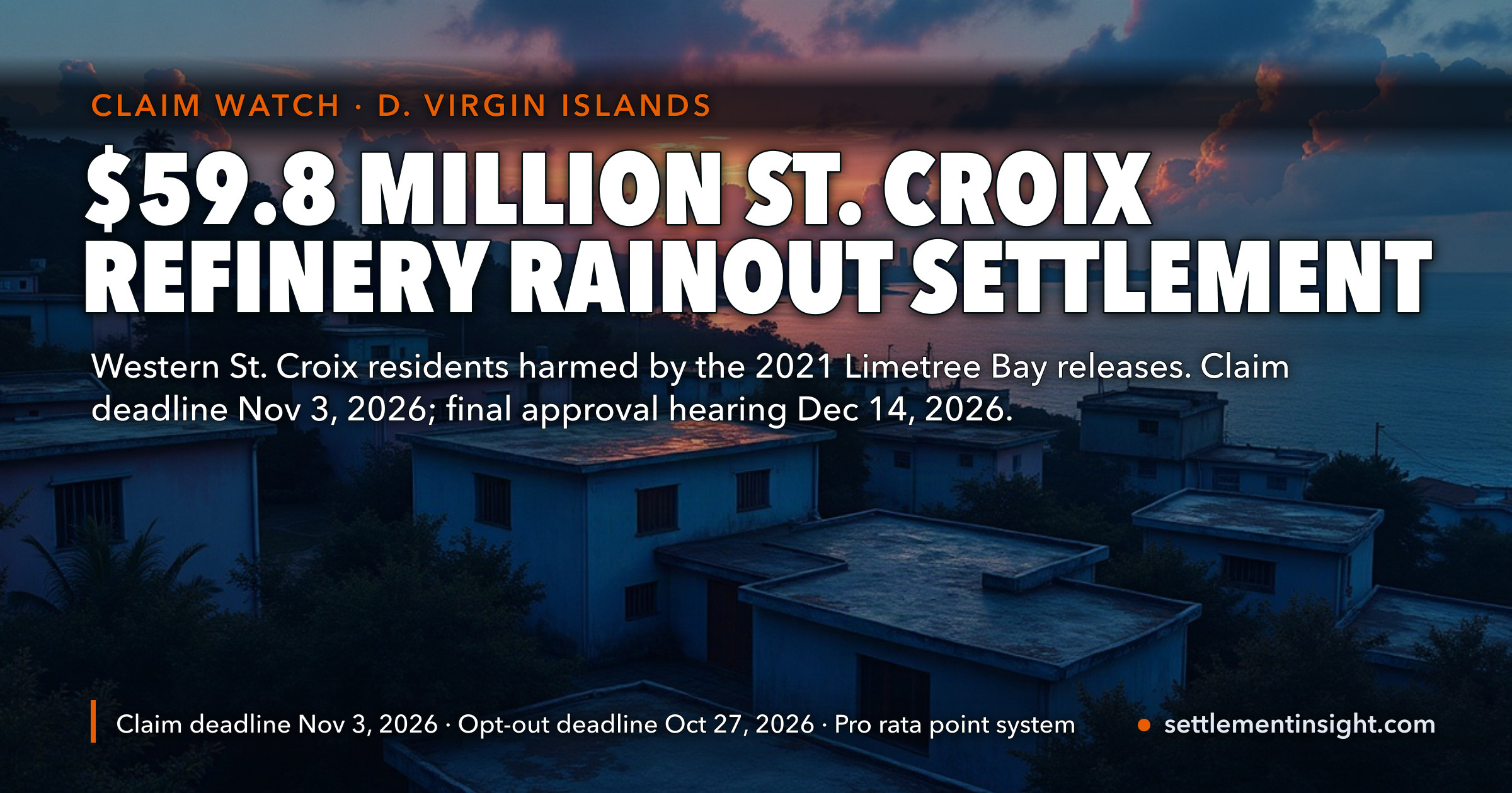 Limetree Bay Refinery Settlement: $59.8 Million for St. Croix Residents Hit by the 2021 Oil Rainout — Claims Due November 3, 2026, but No Money Before a December 14 Final Hearing — key figures at a glance