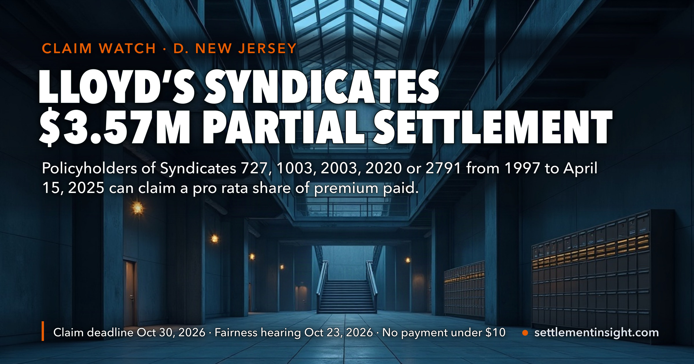 Lloyd’s of London Settlement: $3.57 Million From Five Syndicates, Claim Deadline October 30, 2026 — but Only 2,101 Claims Had Come In After 320,792 Postcards Went Out — key figures at a glance