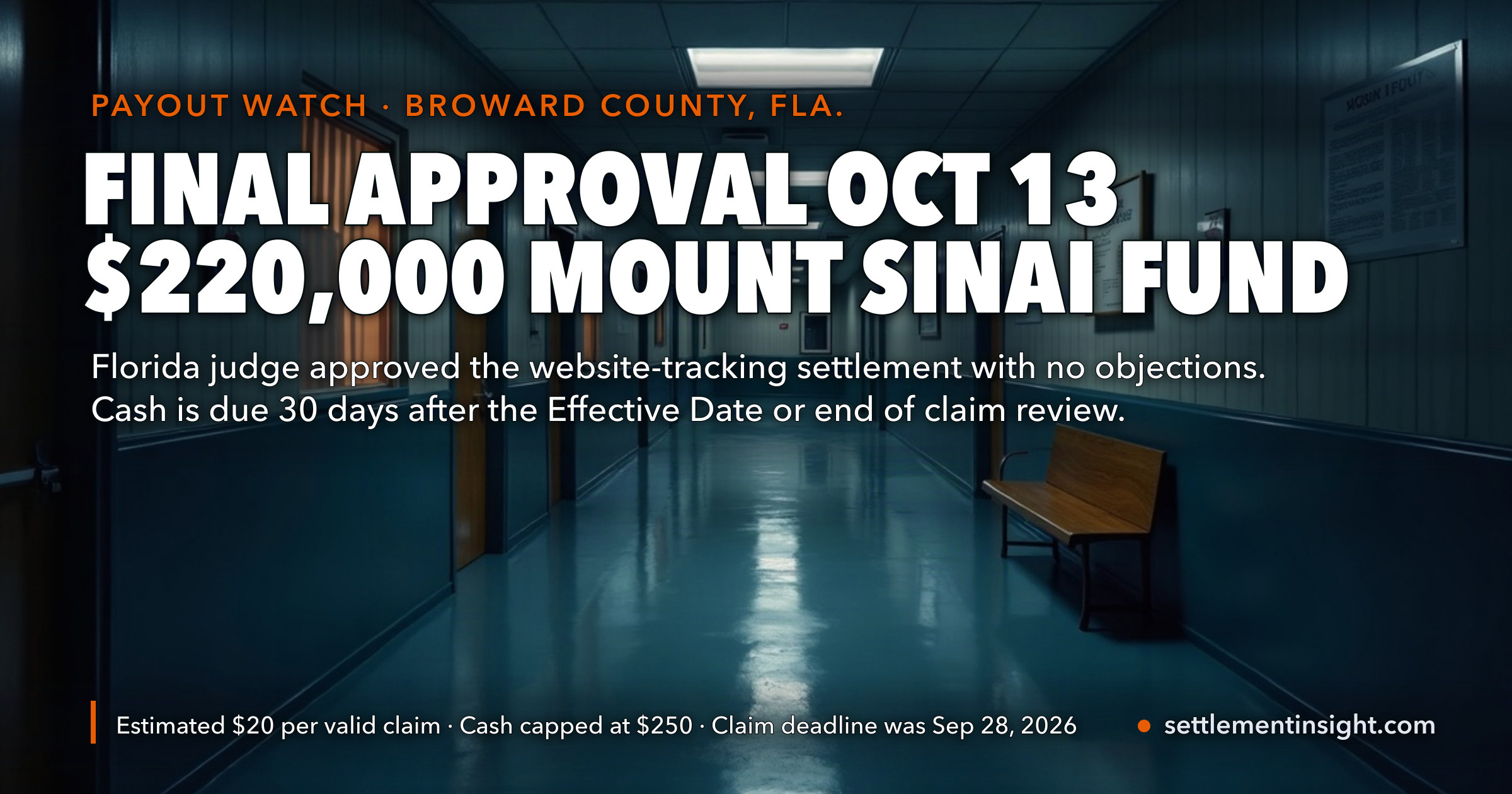 Mount Sinai’s $220,000 Florida Settlement Won Final Approval on October 13 With Zero Objections — Payments Are Due Within 30 Days of the Effective Date or the End of Claim Review, Whichever Comes Later — key figures at a glance