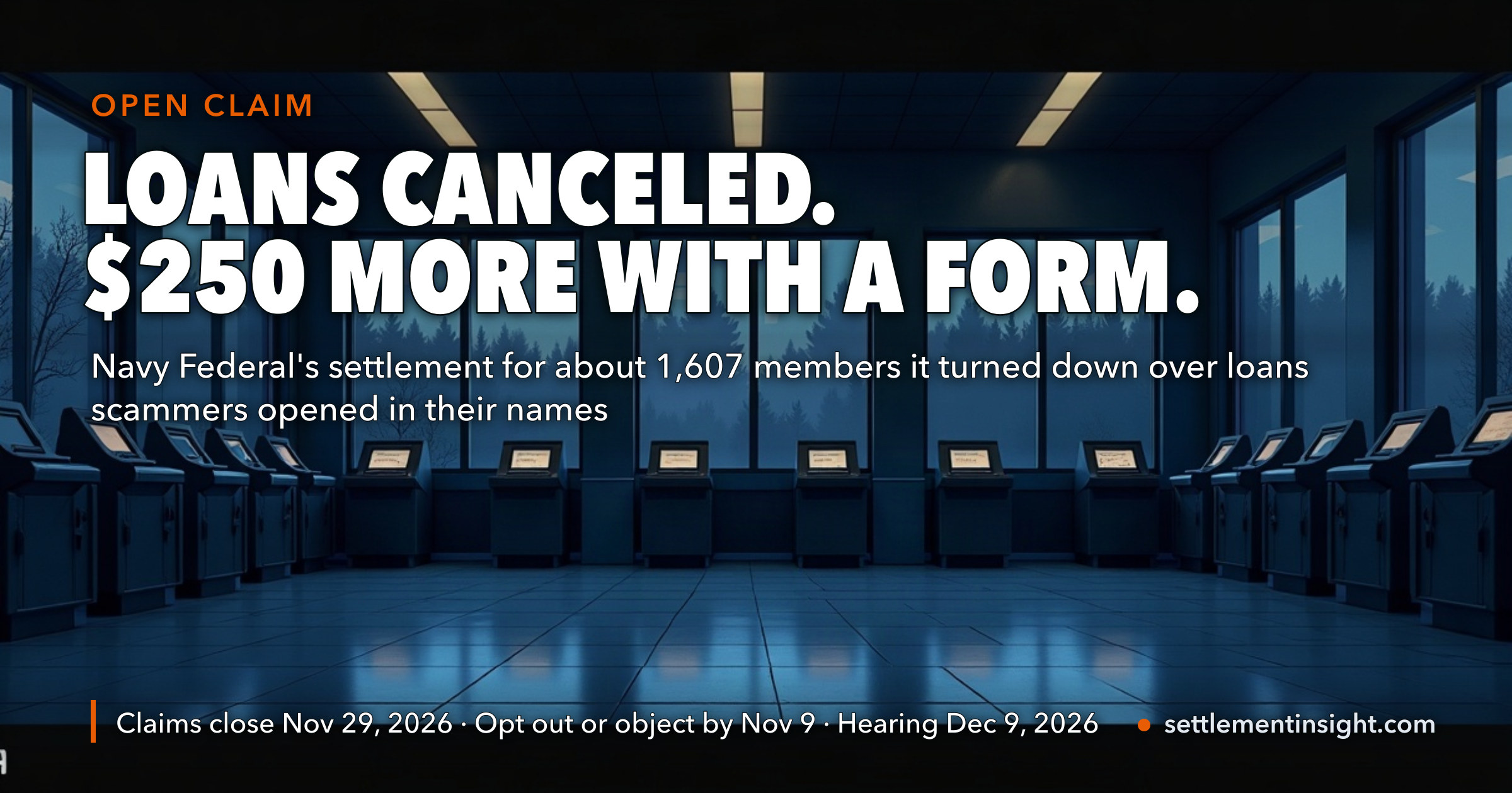 Navy Federal Turned Down About 1,607 Members Who Said Scammers Took Out Loans in Their Names. Now It Has Agreed to Cancel and Refund Up to an Estimated $8 Million — and Pay $250 More Only to Those Who Sign a One-Line Form by November 29 — key figures at a glance