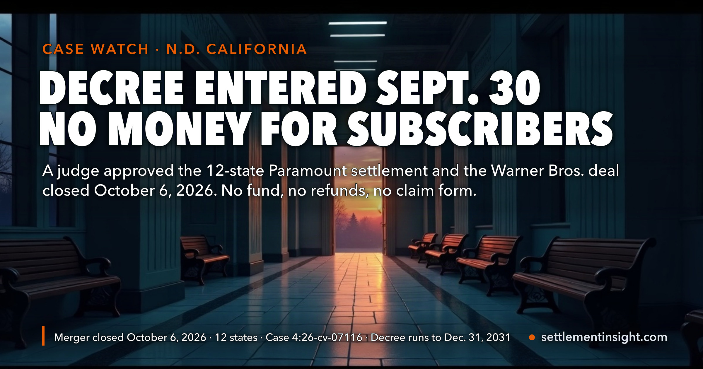 Paramount Settlement Approved: A Judge Entered the 12-State Consent Decree on September 30, and the Warner Bros. Deal Closed October 6 — Still No Money and No Claim Form for Paramount+ or HBO Max Subscribers — key figures at a glance