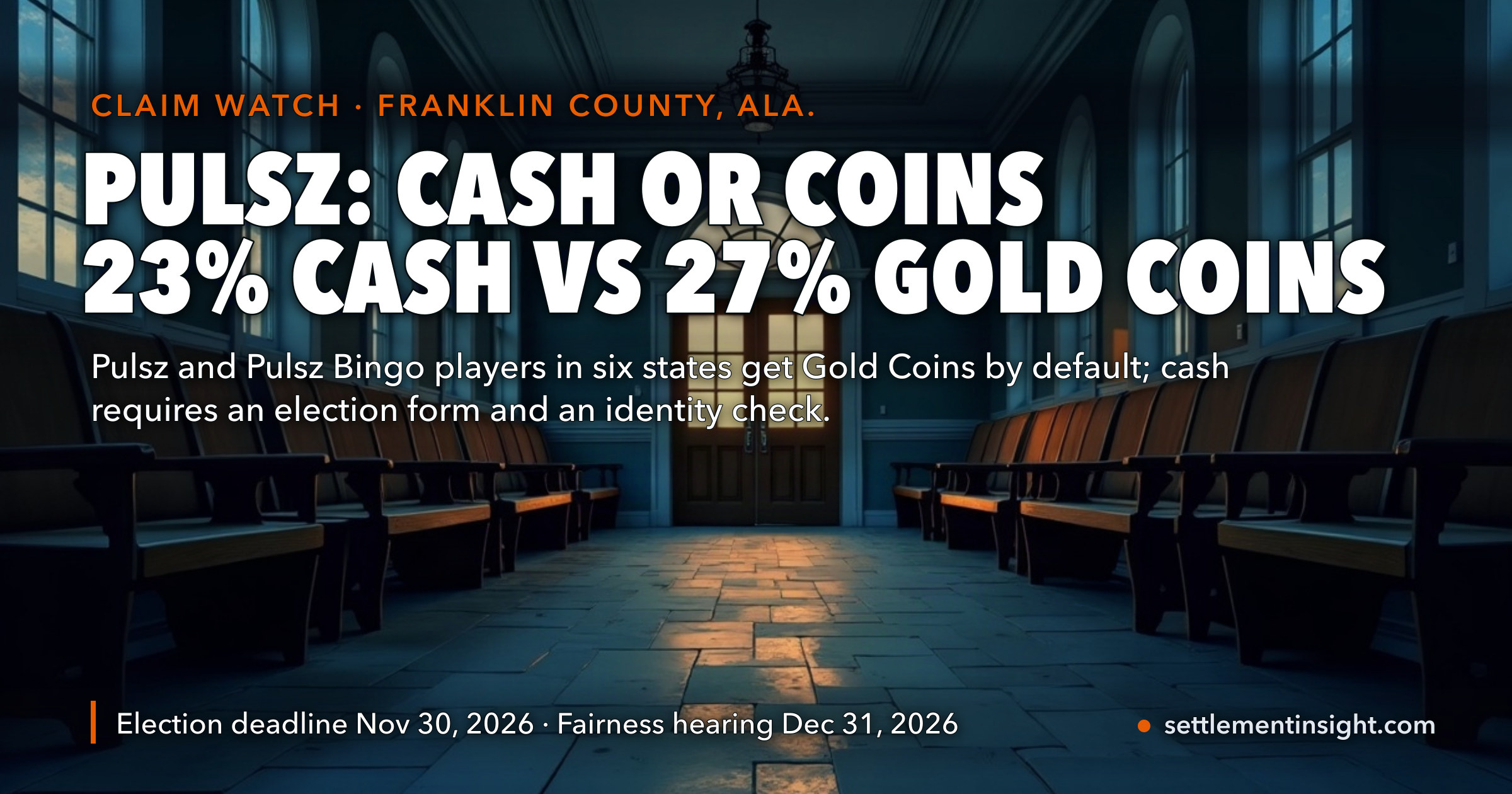 Pulsz Settlement: Do Nothing and You Get Gold Coins Worth 27% of Your Net Spend — Ask for Cash by November 30, 2026 and You Get 23%, With All Cash Capped at a Quarter of an Estimated $14 Million — key figures at a glance