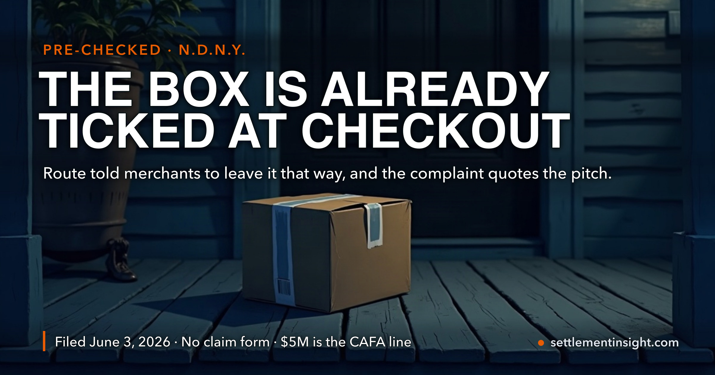 Route App Is Being Sued Over the Little Shipping-Protection Box That Is Already Ticked When You Reach Checkout. The Complaint Quotes Route Telling Merchants to Leave It That Way — “With 98% of Our Other Merchants.” Meanwhile Route Is the Company Lobbying Regulators to Crack Down on Its Competitors. — key figures at a glance