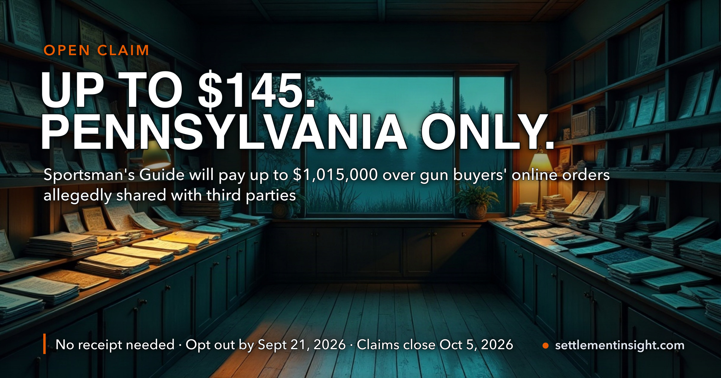 Sportsman’s Guide Will Pay Up to $1,015,000 Because Pennsylvania Customers’ Online Gun Orders Were Allegedly Shared With Third Parties. Up to $145 a Person, No Receipt, Venmo Accepted — but Only for Pennsylvanians Who Ordered or Reserved a Firearm Between January 2021 and July 2026. Claims Close October 5. — key figures at a glance