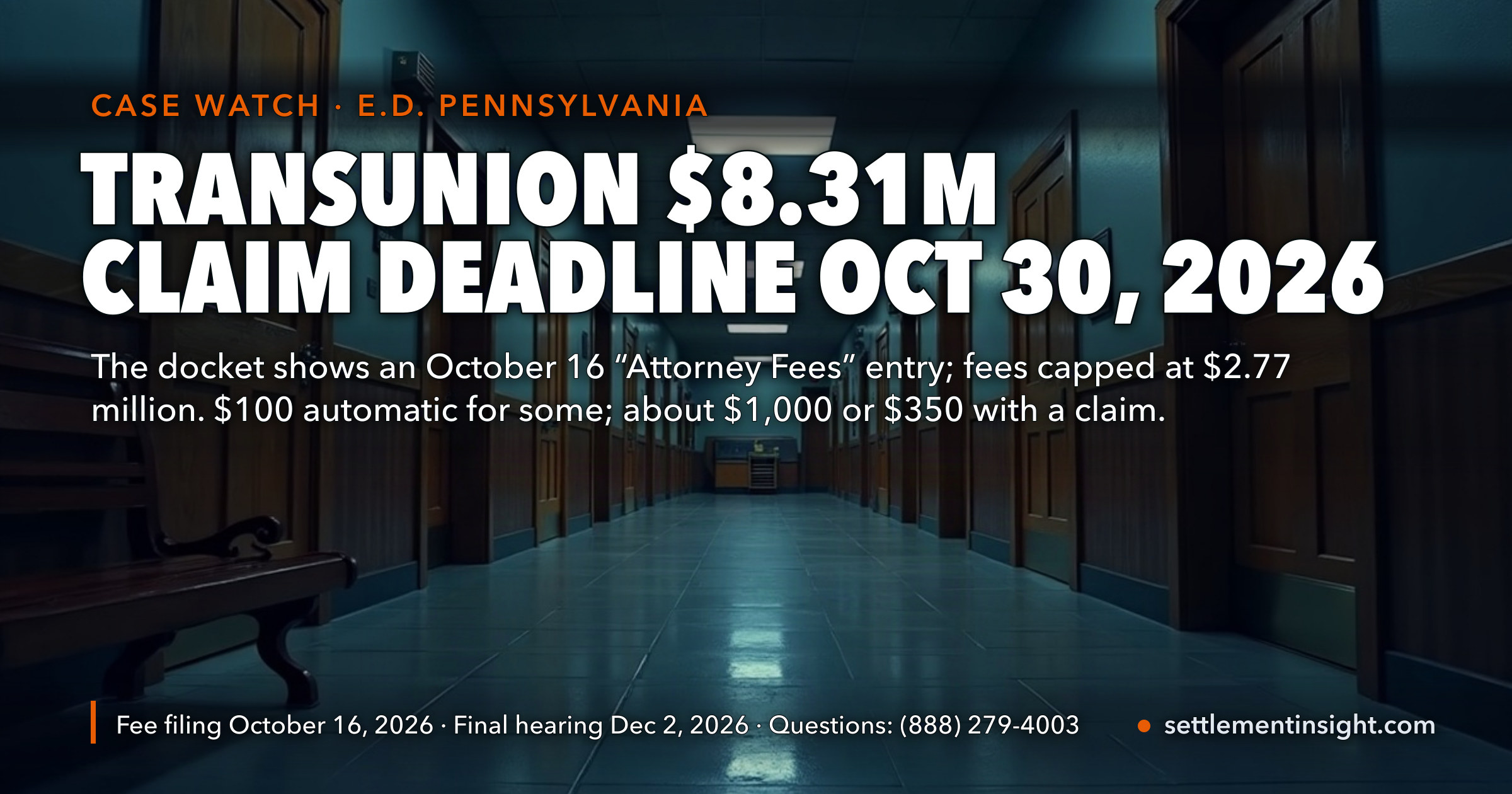 TransUnion’s $8.31 Million Bankruptcy-Remark Settlement: Docket Shows an October 16 “Attorney Fees” Entry — Up to $2.77 Million — While Claims, Opt-Outs and Objections Close October 30, 2026 — key figures at a glance